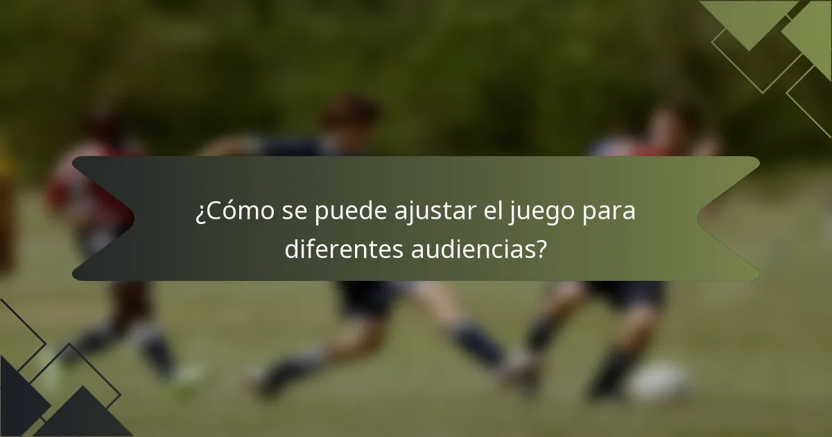 ¿Cómo se puede ajustar el juego para diferentes audiencias?
